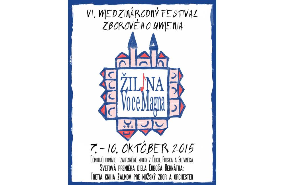 Foto: Medzinárodný festival zborového umenia Žilina VOCE MAGNA, 7. - 10. Október 2015