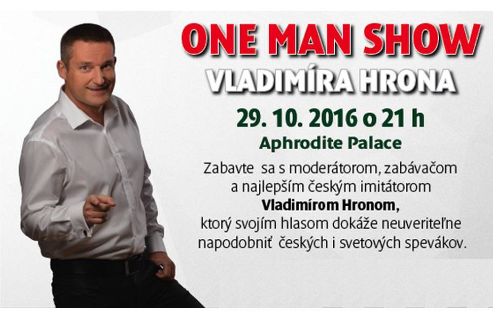 Foto: Zabavte sa s najlepším českým imitátorom - One man show Vladimíra Hrona v SPA Aphrodite