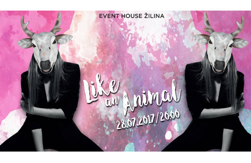 Foto: Like an Animal Lounge Party v Event House Žilina už 28. júla 2017