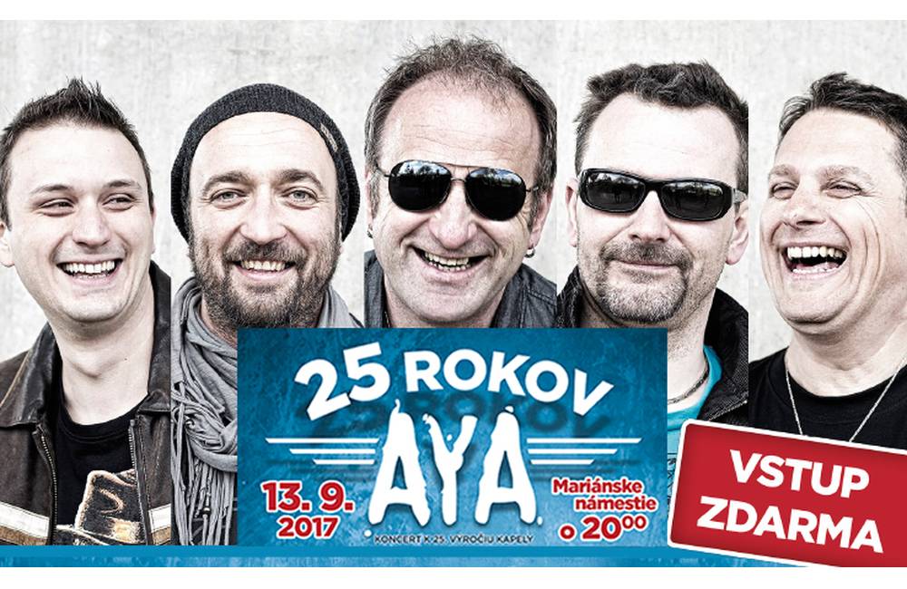 Žilinskí rockeri z AYA oslávia štvrťstoročnicu veľkolepým koncertom 13.9. na Mariánskom námestí