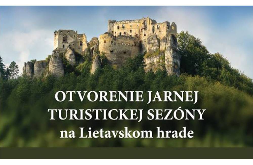 Jarnú turistickú sezónu na Lietavskom hrade otvoria už v sobotu 7. apríla