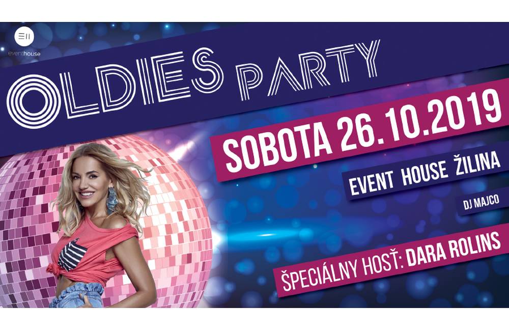 Známe hity, Dara Rolins a bláznivá zábava. Októbrová Oldies party v žilinskom Event House je tu!