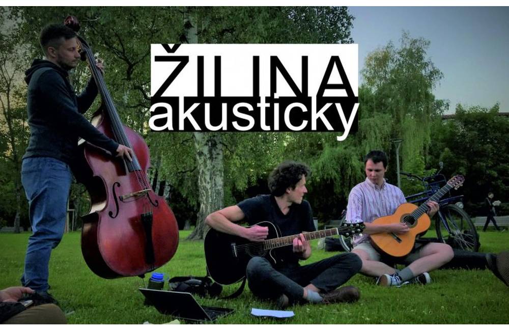 Projekt Žilina Akusticky prinesie živé koncerty priamo do ulíc mesta, dnes končí možnosť podporiť organizáciu