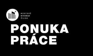 Mestské divadlo ponúka dve pracovné pozície