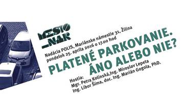 Spoplatnenie parkovania na sídliskách v Žiline - diskusia 25.4.2016