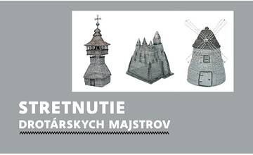 V Budatínskom hrade sa bude stavať z drôtu, stretnú sa drotári z celého Slovenska a Česka