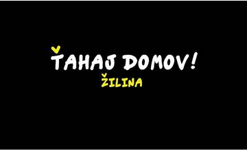 Ťahaj domov Žilina - kampaň volá rodákov, žijúcich mimo Žiliny, k voľbám!