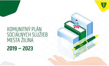 Mesto Žilina má nový, v poradí už tretí, komunitný plán sociálnych služieb pre roky 2019 až 2023