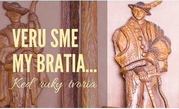 Krajské kultúrne stredisko v Žiline pozýva na vernisáž výstavy Veru sme my bratia... Keď ruky tvoria