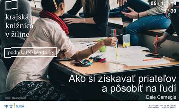 Podnikateľské utorky v Krajskej knižnici v Žiline: Ako si získavať priateľov a pôsobiť na ľudí