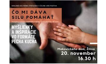 ČO MI DÁVA SILU POMÁHAŤ - myšlienky a inšpirácie vo formáte Pecha Kucha