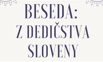 BESEDA: Z dedičstva Sloveny