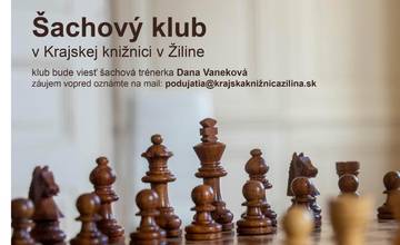 Šachový klub v Krajskej knižnici v Žiline sa zameriava na zvýšenie pozornosti, predstavivosti či predvídania