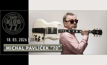 Pozvánka na koncert: MICHAL PAVLÍČEK, oslavuje sedemdesiate narodeniny! 
