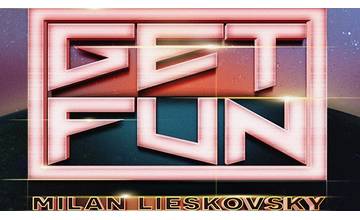 GET FUN  DJ Milan Lieskovský